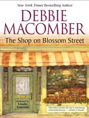 The Shop on Blossom Street by Debbie Macomber The Shop on Blossom Street by Debbie Macomber